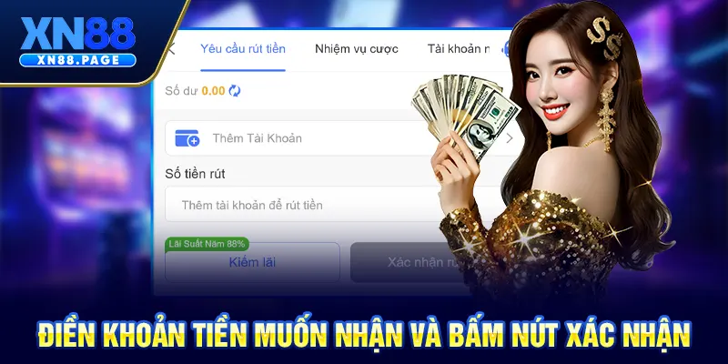 Điền khoản tiền muốn nhận và bấm nút Xác nhận