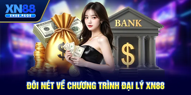 Đôi nét về chương trình đại lý XN88