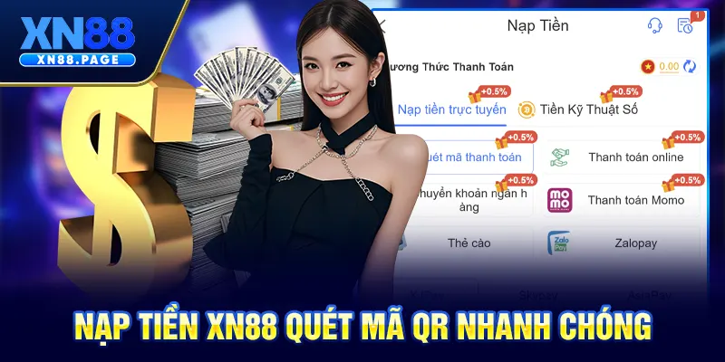 Nạp tiền XN88 quét mã QR nhanh chóng
