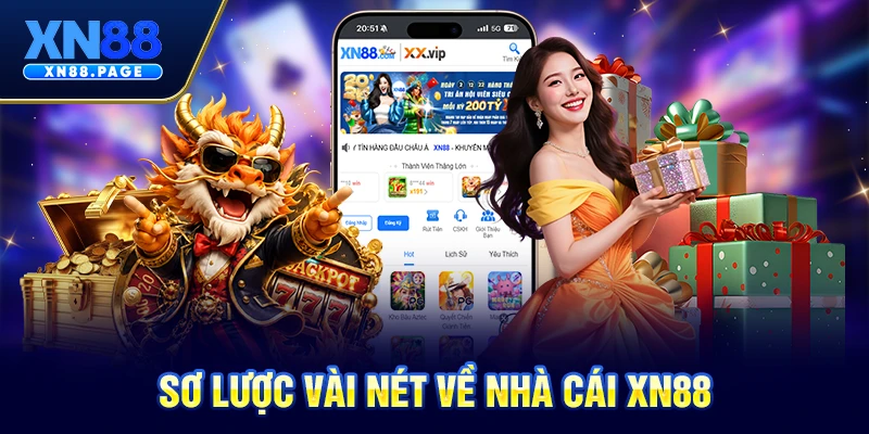 Sơ lược vài nét về nhà cái XN88 Sơ lược vài nét về nhà cái XN88