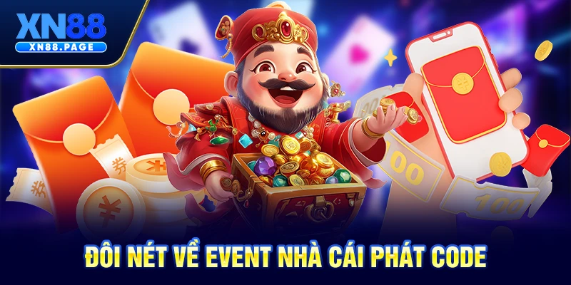 Đôi nét về event nhà cái phát code