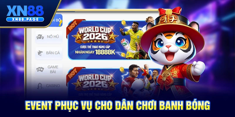 Event phục vụ cho dân chơi banh bóng