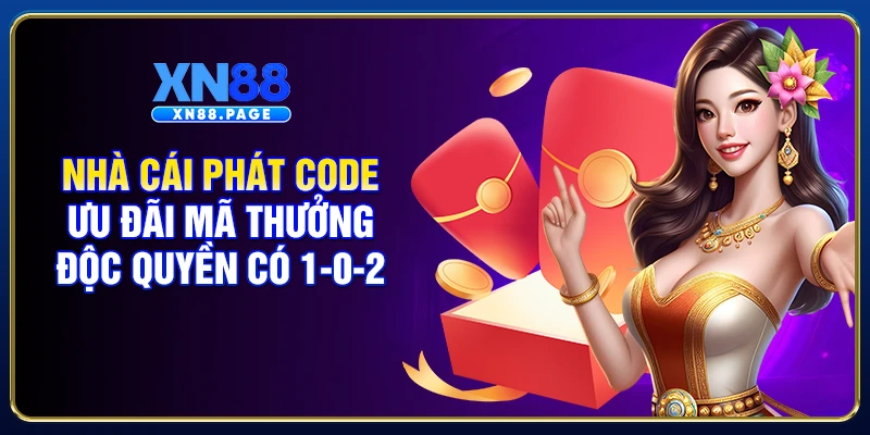 Nhà Cái Phát Code | Ưu Đãi Mã Thưởng Độc Quyền Có 1-0-2