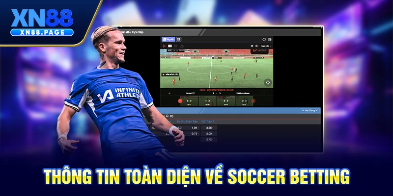 Thông tin toàn diện về soccer betting Thông tin toàn diện về soccer betting