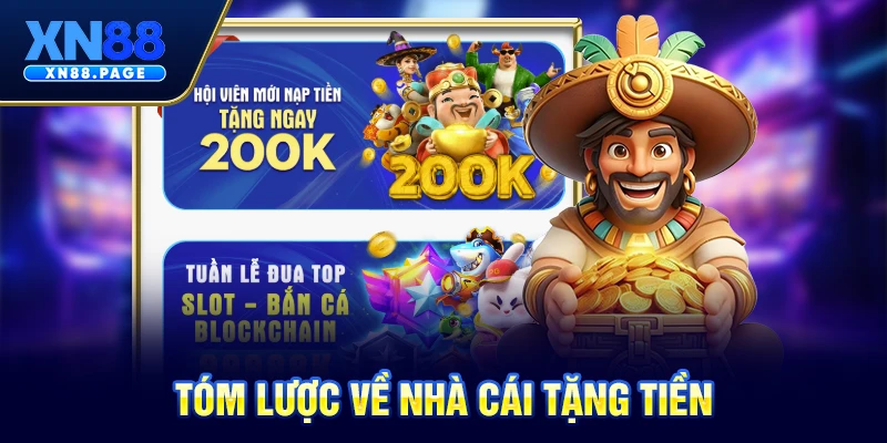 Tóm lược về nhà cái tặng tiền Tóm lược về nhà cái tặng tiền