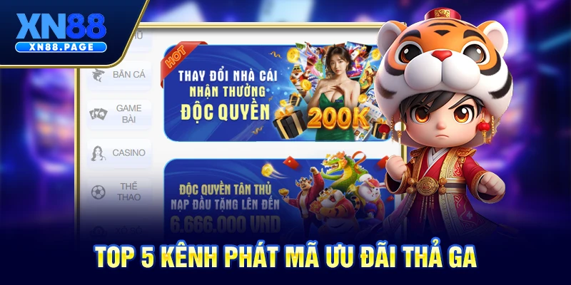 Top 5 kênh phát mã ưu đãi thả ga